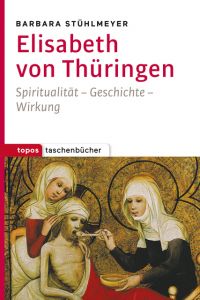 Elisabeth von Thüringen Stühlmeyer, Barbara 9783836711258
