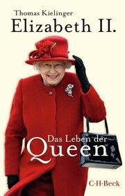 Elizabeth II. Kielinger, Thomas 9783406800184