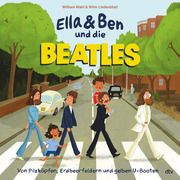 Ella & Ben und die Beatles - Von Pilzköpfen, Erdbeerfeldern und gelben U-Booten Wahl, William 9783423763820