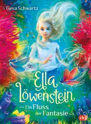 Ella Löwenstein - Ein Fluss der Fantasie Schwartz, Gesa 9783570180716