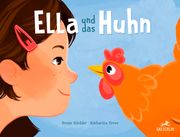 Ella und das Huhn Hächler, Bruno 9783038930303