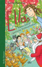 Ellas Klasse und die gigantische Weihnachtsfeier Parvela, Timo 9783423628044