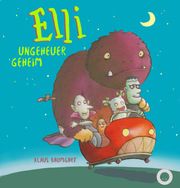 Elli - Ungeheuer geheim Baumgart, Klaus 9783961855629