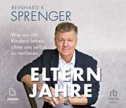 Elternjahre Sprenger, Reinhard K 9783963840869