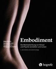 Embodiment Tschacher, Wolfgang (Prof. Dr. phil.)/Storch, Maja (Dr.)/Hüther, Geral 9783456862187