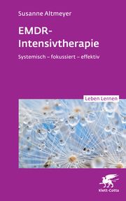 EMDR-Intensivtherapie (Leben Lernen, Bd. 348) Altmeyer, Susanne 9783608893236