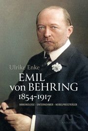 Emil von Behring 1854-1917 Enke, Ulrike 9783835355019