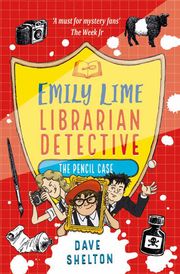 Emily Lime - The Pencil Case Shelton, Dave 9781788451048