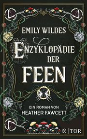 Emily Wildes Enzyklopädie der Feen Fawcett, Heather 9783596708444