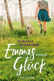 Emmas Glück Schreiber, Claudia 9783442493722