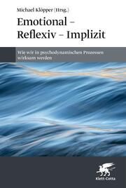 Emotional - Reflexiv - Implizit Michael Klöpper 9783608987089