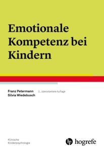 Emotionale Kompetenz bei Kindern Petermann, Franz/Wiedebusch, Silvia 9783801727109