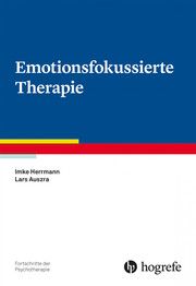 Emotionsfokussierte Therapie Herrmann, Imke R/Auszra, Lars 9783801728977