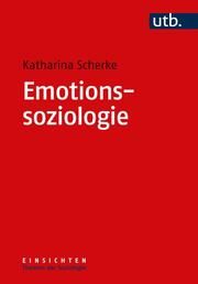 Emotionssoziologie Scherke, Katharina (Prof. Dr.) 9783825260491