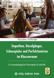 Empathen, Einzelgänger, Schauspieler und Perfektionisten im Klassenraum Damm, Marcus/Pfoh-Ziegler, Pia 9783808009055