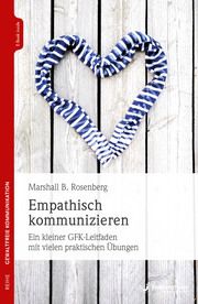 Empathisch kommunizieren Rosenberg, Marshall B 9783955717681