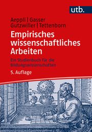 Empirisches wissenschaftliches Arbeiten Aeppli, Jürg (Prof. Dr.)/Gasser, Luciano (Dr.)/Gutzwiller, Eveline (Pr 9783825261689