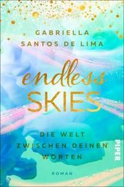 Endless Skies - Die Welt zwischen deinen Worten Santos de Lima, Gabriella 9783492062527
