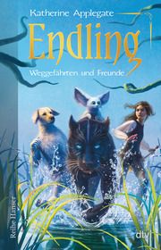 Endling - Weggefährten und Freunde Applegate, Katherine 9783423627559