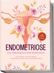 Endometriose - Das Praxisbuch zur Selbsthilfe Brehme, Laura 9783969304471