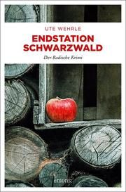 Endstation Schwarzwald Wehrle, Ute 9783740805326