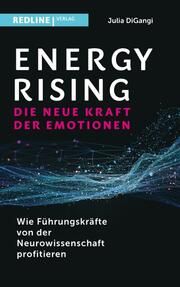 Energy Rising - die neue Kraft der Emotionen DiGangi, Julia 9783868819717