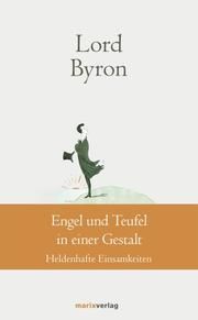 Engel und Teufel in einer Gestalt Byron, George Gordon Noël (Lord) 9783737410779