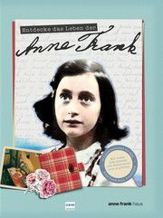 Entdecke das Leben der Anne Frank Woodward, Kay 9783741525964