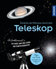 Entdecke den Weltraum durch dein Teleskop Fischer, Natalie/Liefke, Carolin 9783440176634