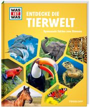 Entdecke die Tierwelt Tessloff Verlag Ragnar Tessloff GmbH & Co KG 9783788622794