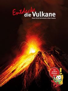 Entdecke die Vulkane Schmincke, Hans-Ulrich (Prof. Dr.)/Sumita, Mari (Dr.) 9783866593848