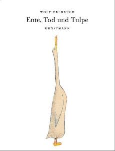 Ente, Tod und Tulpe Erlbruch, Wolf 9783888974618