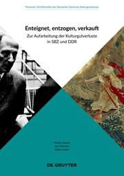 Enteignet, entzogen, verkauft Mathias Deinert/Uwe Hartmann/Gilbert Lupfer 9783110744507