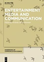 Entertainment Media and Communication Nicholas David Bowman 9783110792812