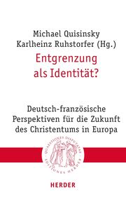 Entgrenzung als Identität? Michael Quisinsky/Karlheinz Ruhstorfer 9783451023286