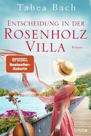 Entscheidung in der Rosenholzvilla Bach, Tabea 9783404193905