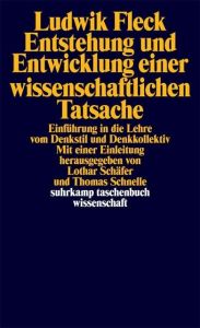 Entstehung und Entwicklung einer wissenschaftlichen Tatsache Fleck, Ludwik 9783518279120