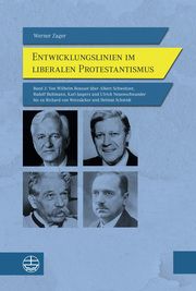 Entwicklungslinien im liberalen Protestantismus Zager, Werner 9783374076307