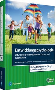 Entwicklungspsychologie - Entwicklungswissenschaft des Kindes- und Jugendalters Herbert Scheithauer (Prof. Dr.)/Kay Niebank 9783868941012
