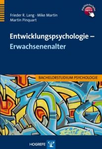 Entwicklungspsychologie - Erwachsenenalter Lang, Frieder R/Martin, Mike/Pinquart, Martin 9783801721862