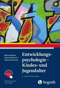 Entwicklungspsychologie - Kindes- und Jugendalter Pinquart, Martin/Schwarzer, Gudrun/Zimmermann, Peter 9783801728618