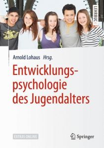 Entwicklungspsychologie des Jugendalters Arnold Lohaus 9783662557914