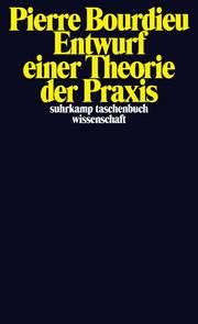 Entwurf einer Theorie der Praxis Bourdieu, Pierre 9783518278918