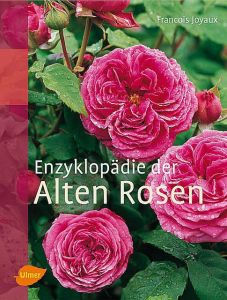 Enzyklopädie der Alten Rosen Joyaux, Francois 9783800153336