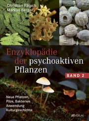Enzyklopädie der psychoaktiven Pflanzen 2 Rätsch, Christian/Berger, Markus 9783039020843