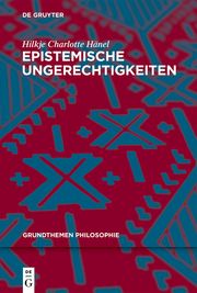 Epistemische Ungerechtigkeiten Hänel, Hilkje Charlotte 9783110759730