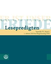 Er ist unser Friede. Lesepredigten Textreihe VI/Bd. 1 Maike Schult/Lea Chilian 9783374074785