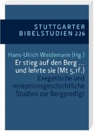 Er stieg auf den Berg ... und lehrte sie (Mt 5,1f.) Hans-Ulrich Weidemann 9783460032644