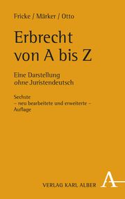 Erbrecht von A bis Z Fricke, Weddig/Märker, Klaus/Otto, Christian 9783495488102