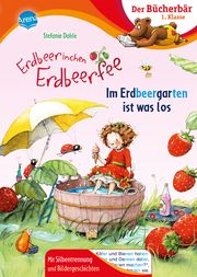 Erdbeerinchen Erdbeerfee. Im Erdbeergarten ist was los Dahle, Stefanie 9783401720746